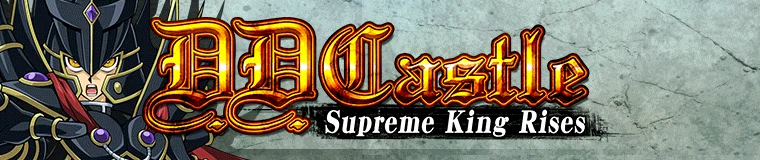 D.D. Castle: Supreme King Rises!