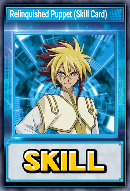 Relinquished Puppet (Skill Card)