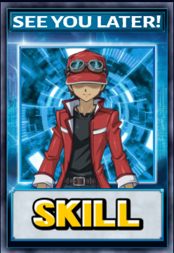 See you later (Skill Card)
