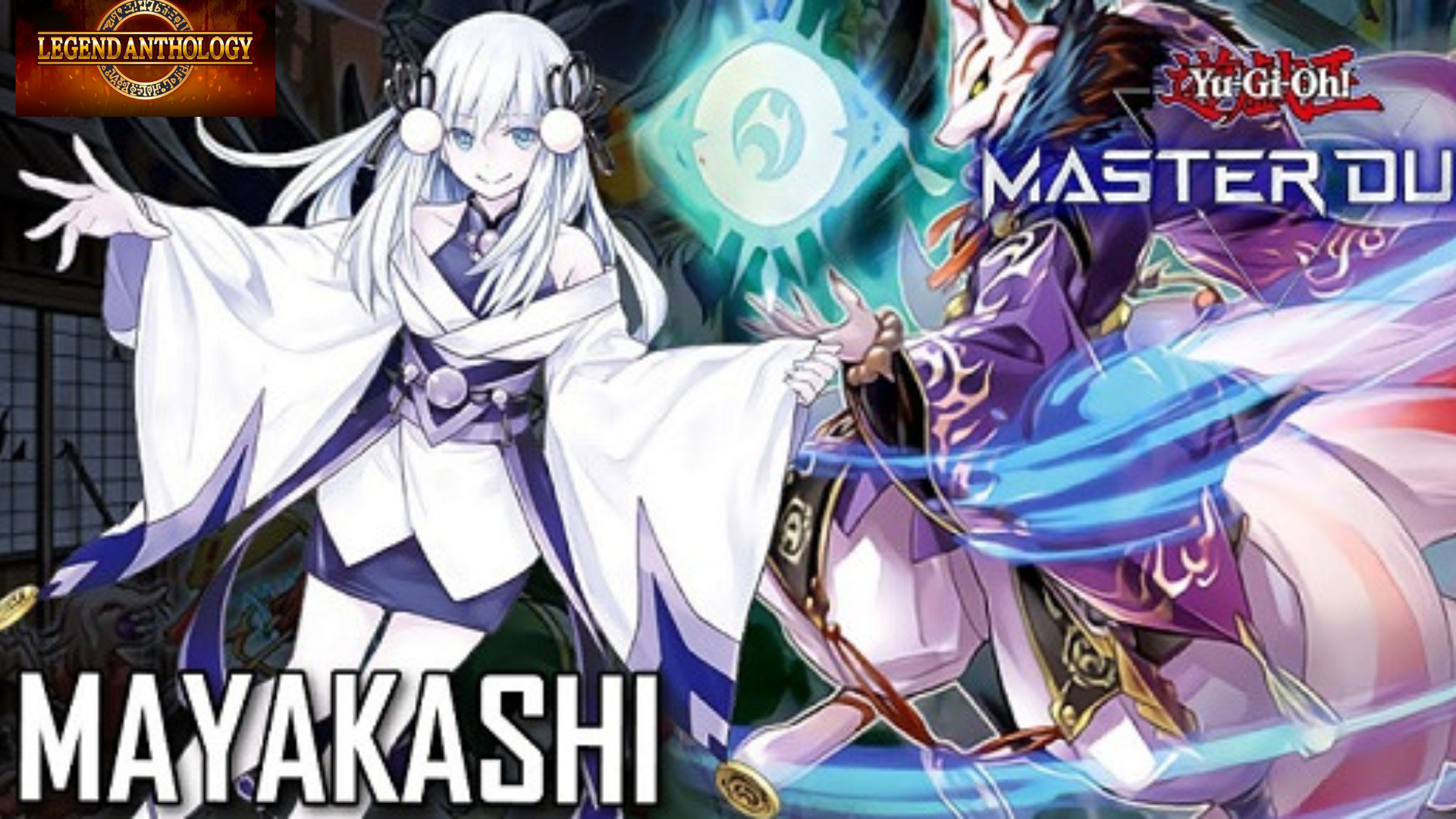 Hướng dẫn chơi Mayakashi - Ver Legend Anthology (Master Duel)