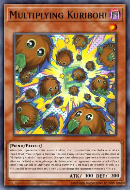 Multiplying Kuriboh!